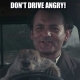 Don't drive angry
